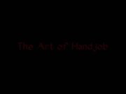 The art of handjob 1/16