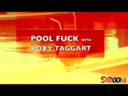 Roxy Taggarts poolside pounding  1/16