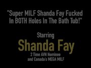 Super MILF Shanda Fay Fucked In BOTH Holes In The Bath Tub! 1/16