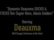 Dynamic Deauxma SUCKS & FUCKS Her Super Hero, Alexis Golden! 1/16