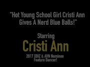 Hot Young School Girl Cristi Ann Gives A Nerd Blue Balls! 1/16