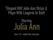 Elegant Milf Julia Ann Strips & Plays With Lingerie In Bed! 1/16