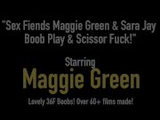 Sex Fiends Maggie Green & Sara Jay Boob Play & Scissor Fuck! 1/16