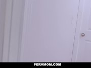 PervMom - Horny Stepmom Devours Stepsons Cock 7/16