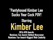 Pantyhosed Kimber Lee Sucks Your Cock POV! 1/16
