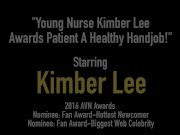 Young Nurse Kimber Lee Awards Patient A Healthy Handjob! 1/16