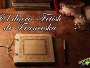 El diario fetish de Franceska, BDSM 1/16